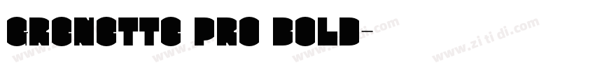 Grenette Pro Bold字体转换